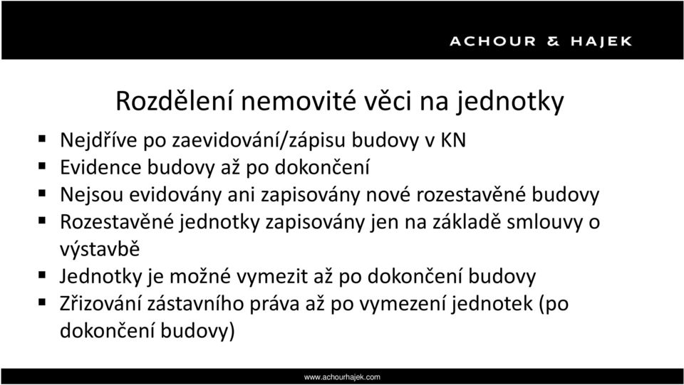 Rozestavěné jednotky zapisovány jen na základě smlouvy o výstavbě Jednotky je možné