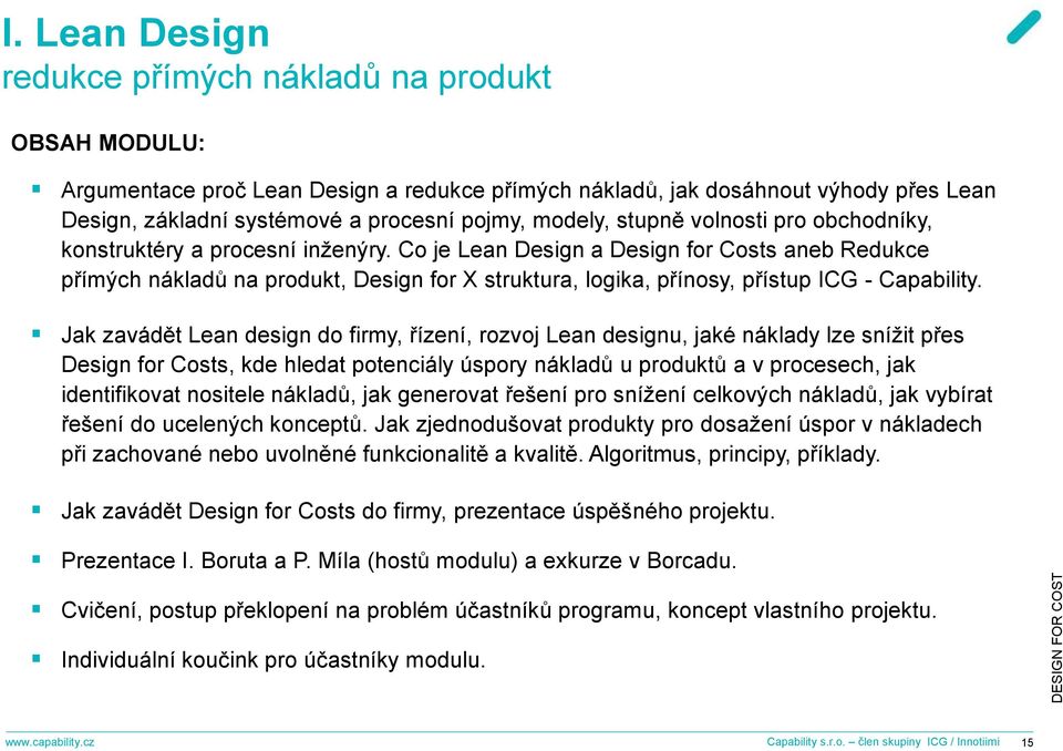 Co je Lean Design a Design for Costs aneb Redukce přímých nákladů na produkt, Design for X struktura, logika, přínosy, přístup ICG - Capability.