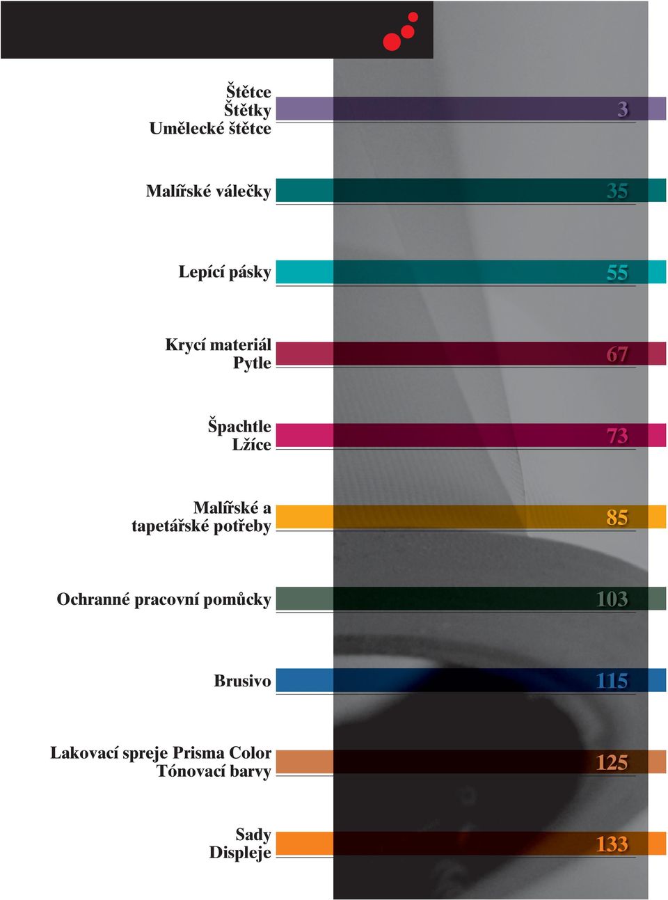 tapetářské potřeby 85 Ochranné pracovní pomůcky 103 Brusivo