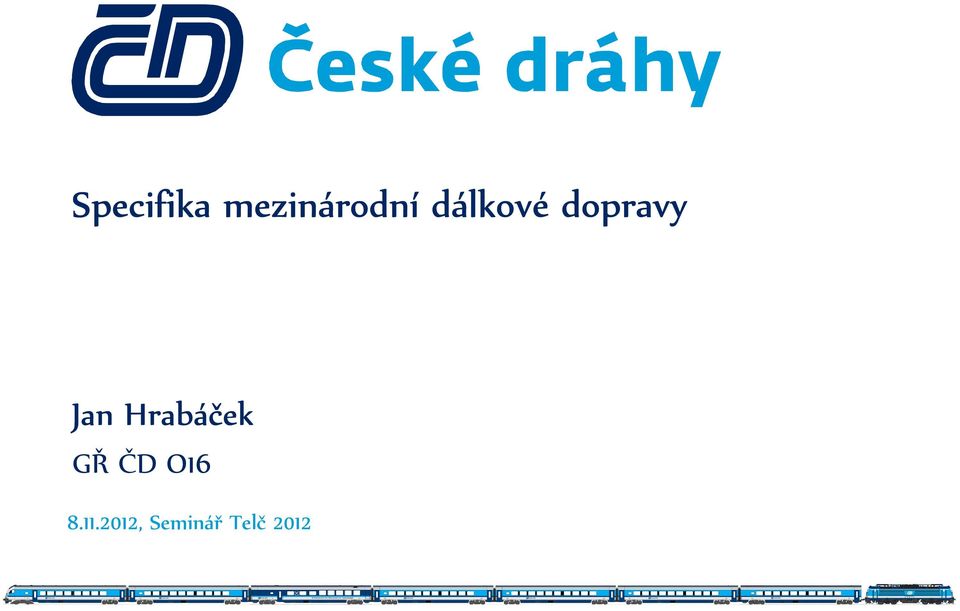 Hrabáček GŘ ČD O16 8.