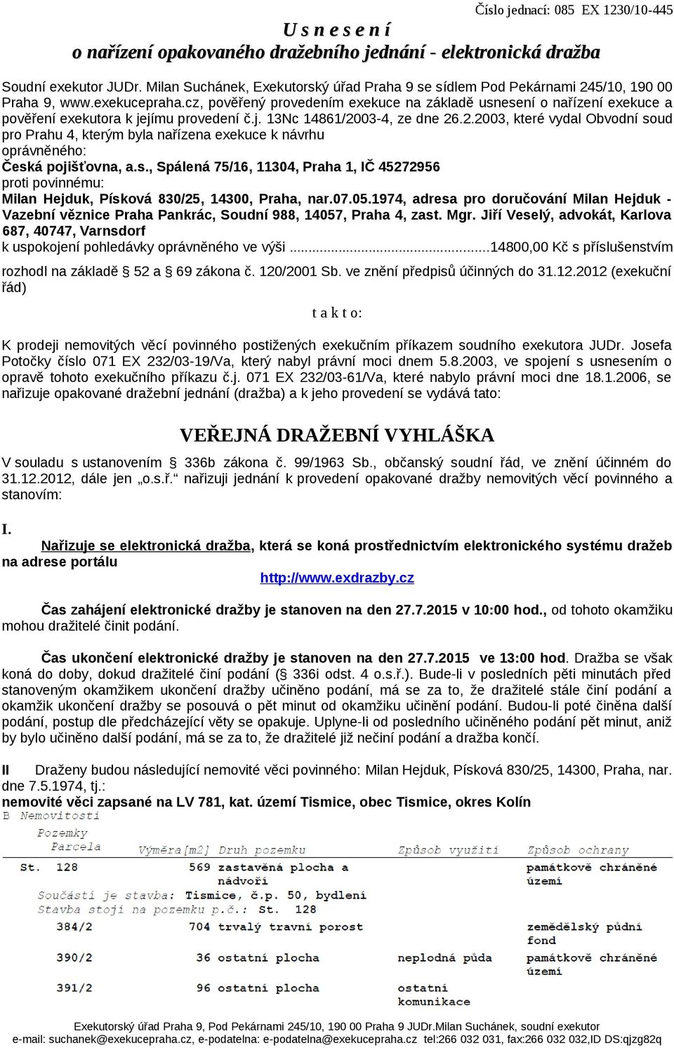 cz, pověřený provedením exekuce na základě usnesení o nařízení exekuce a pověření exekutora k jejímu provedení č.j. 13Nc 14861/20