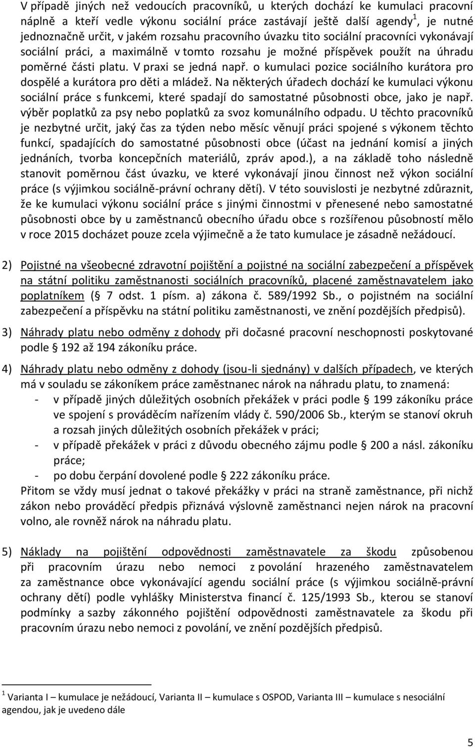 o kumulaci pozice sociálního kurátora pro dospělé a kurátora pro děti a mládež.