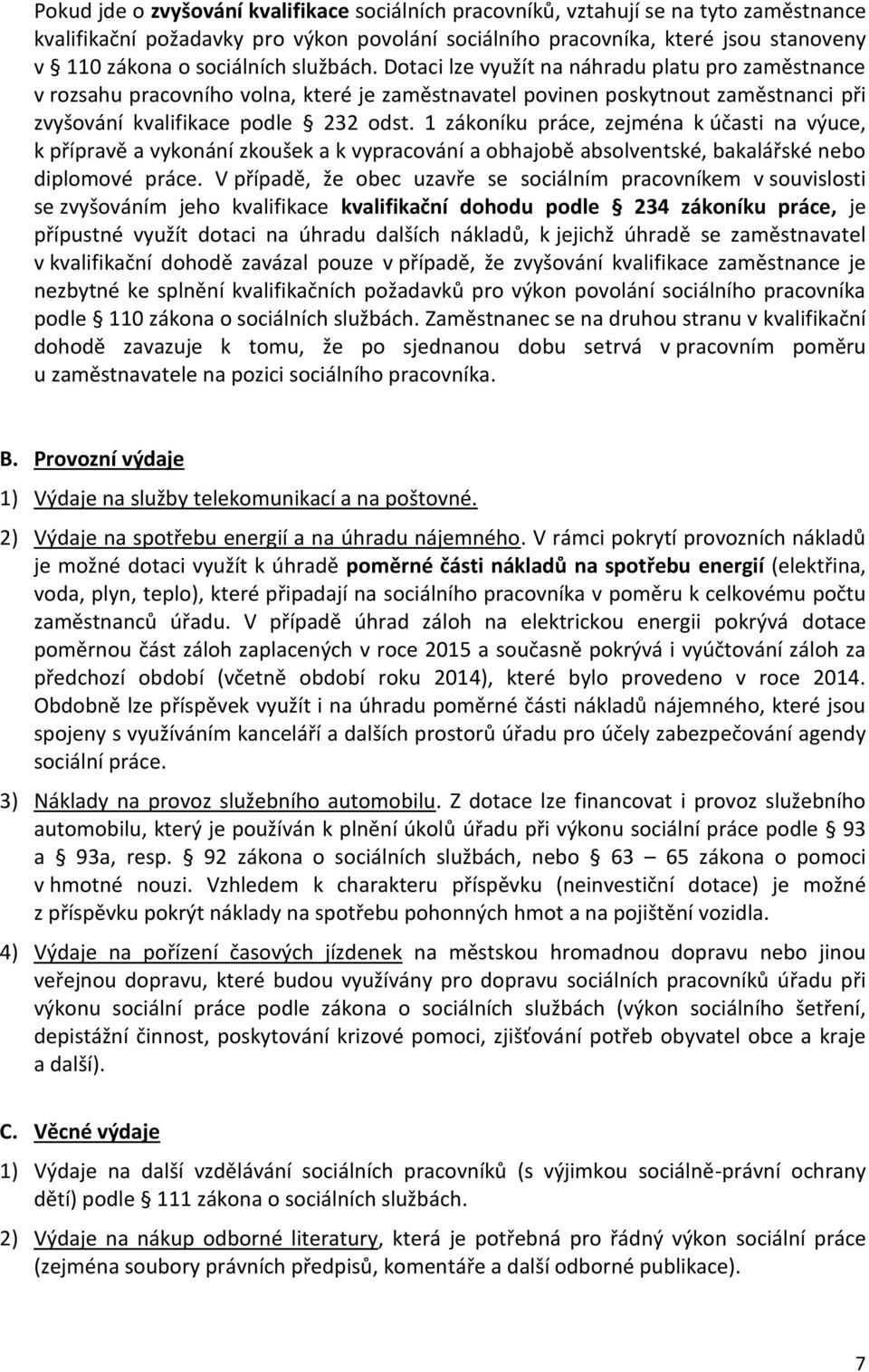 1 zákoníku práce, zejména k účasti na výuce, k přípravě a vykonání zkoušek a k vypracování a obhajobě absolventské, bakalářské nebo diplomové práce.