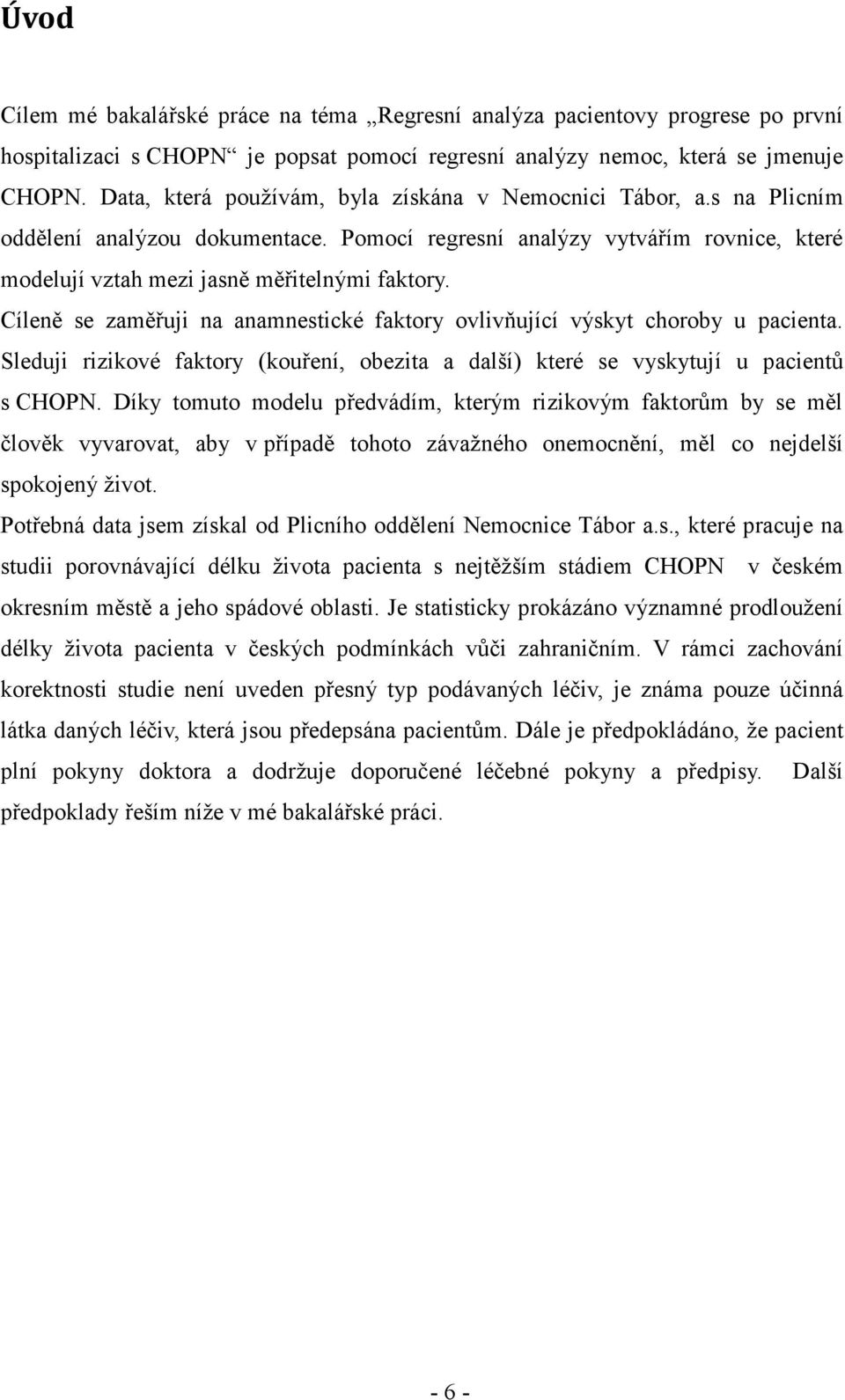 Sleduj rzkové faktory (kouřeí, obezta a další) které se vyskytují u acetů s CHOPN.