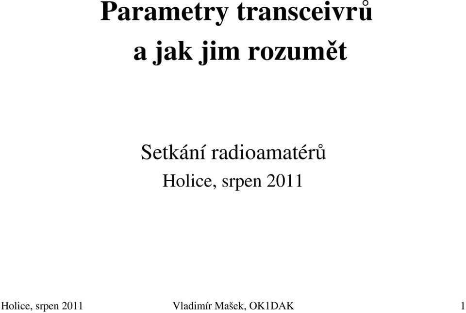 radioamatérů Holice, srpen
