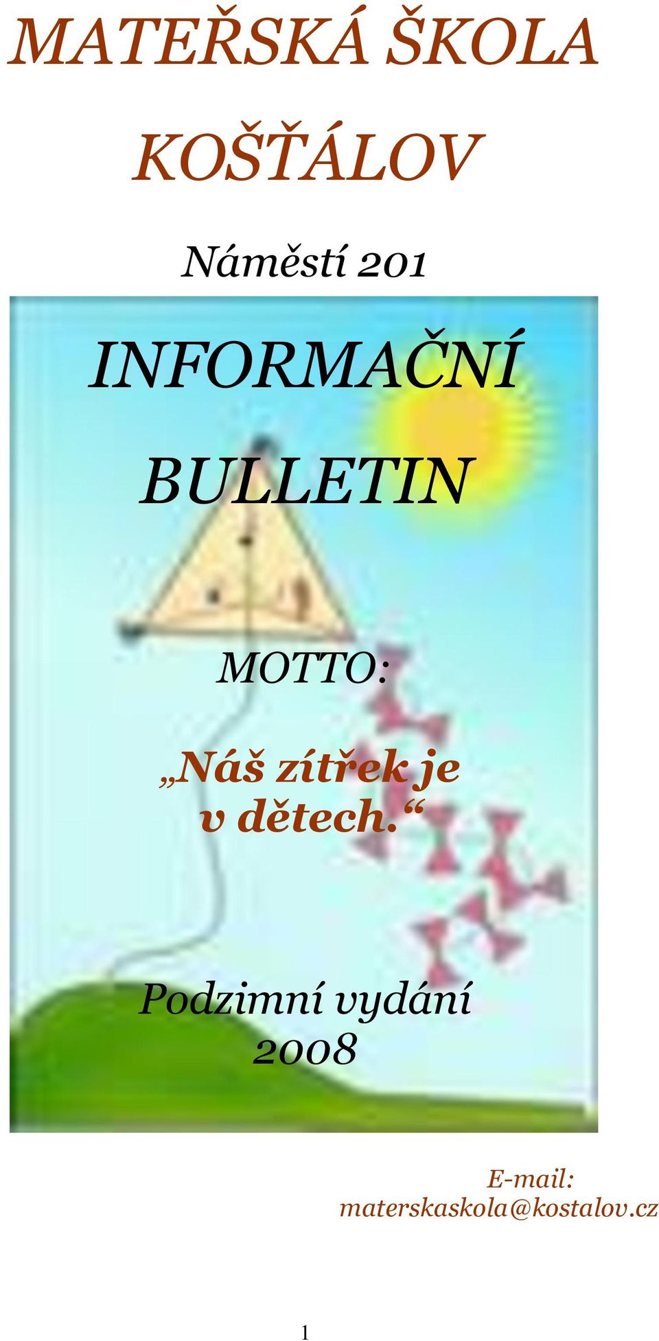 zítřek je v dětech.