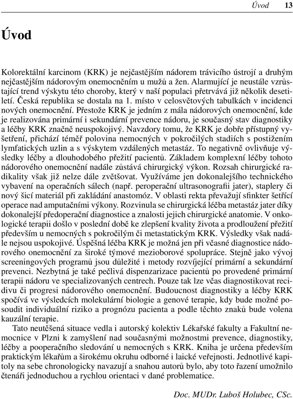 místo v celosvětových tabulkách v incidenci nových onemocnění.