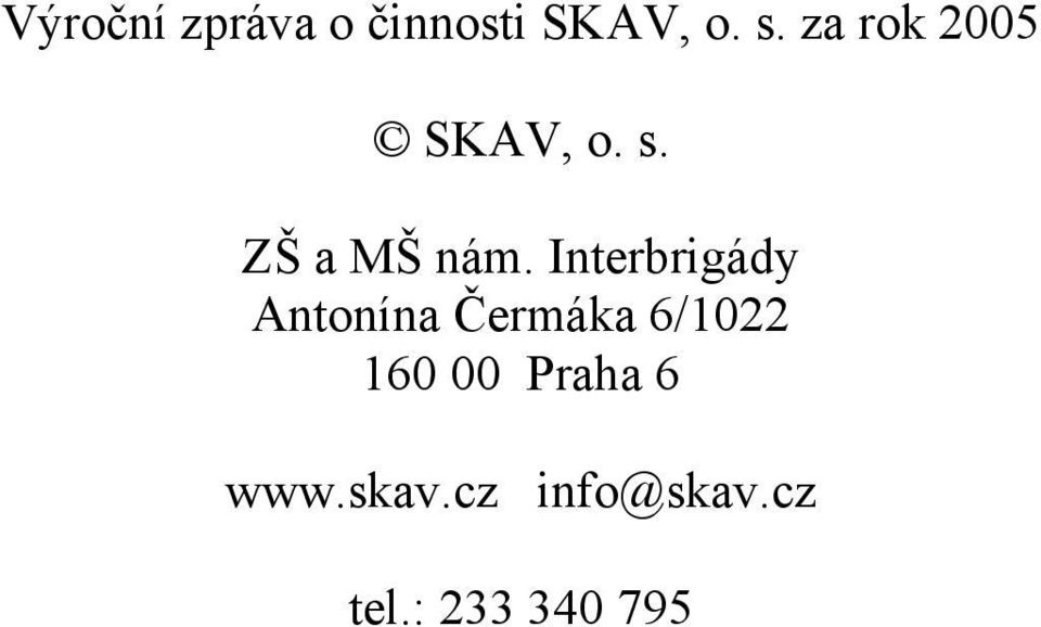 Interbrigády Antonína Čermáka 6/1022 160