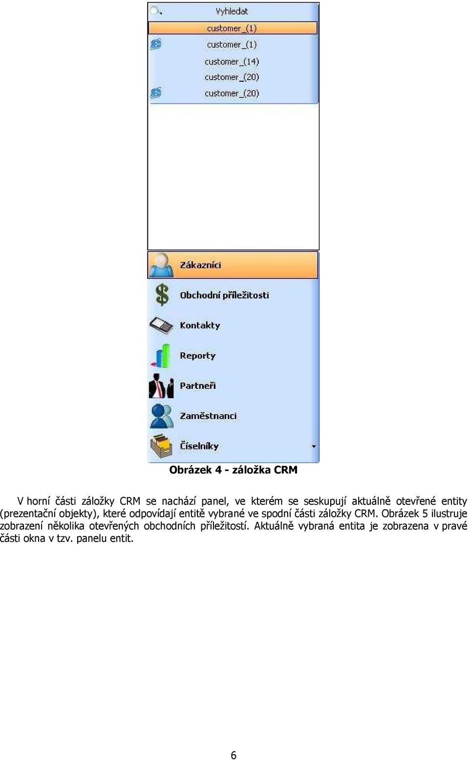 vybrané ve spodní části záložky CRM.