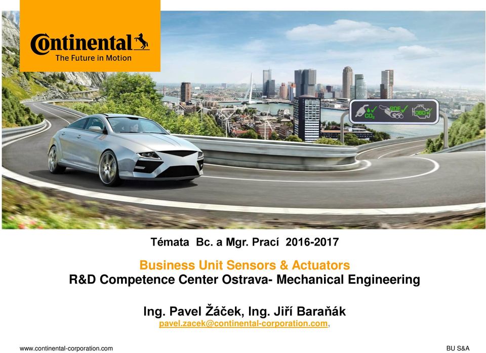 Prací 2016-2017 Business Unit s & Actuators R&D Competence Center Ostrava- Mechanical