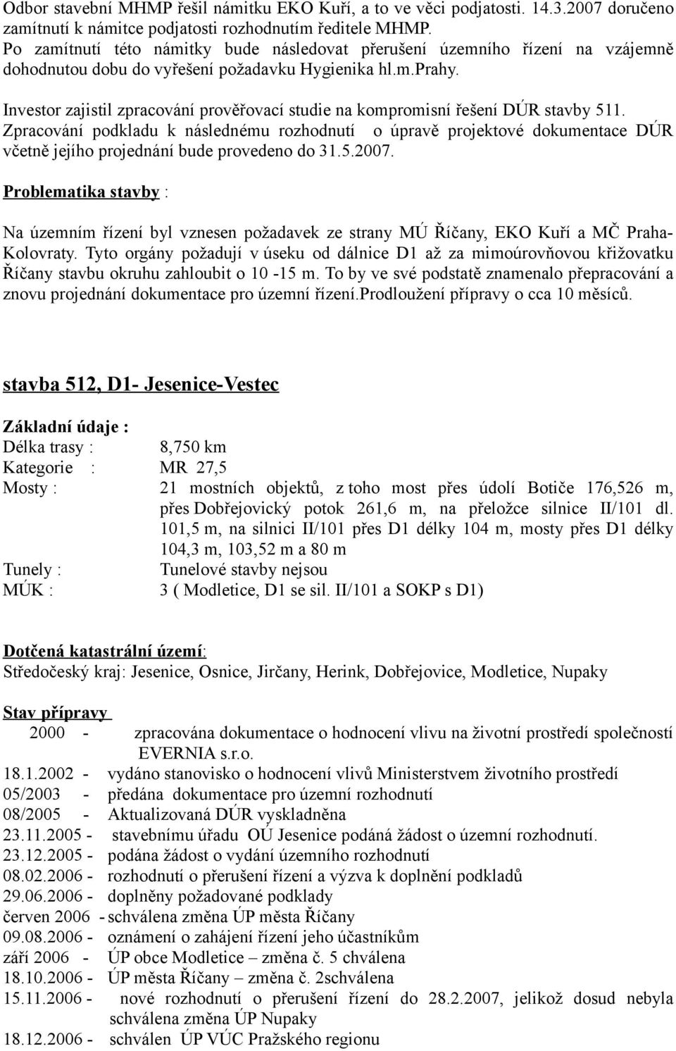 Investor zajistil zpracování prověřovací studie na kompromisní řešení DÚR stavby 511.