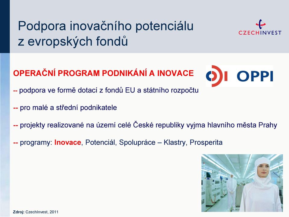 střední podnikatele -- projekty realizované na území celé České republiky vyjma