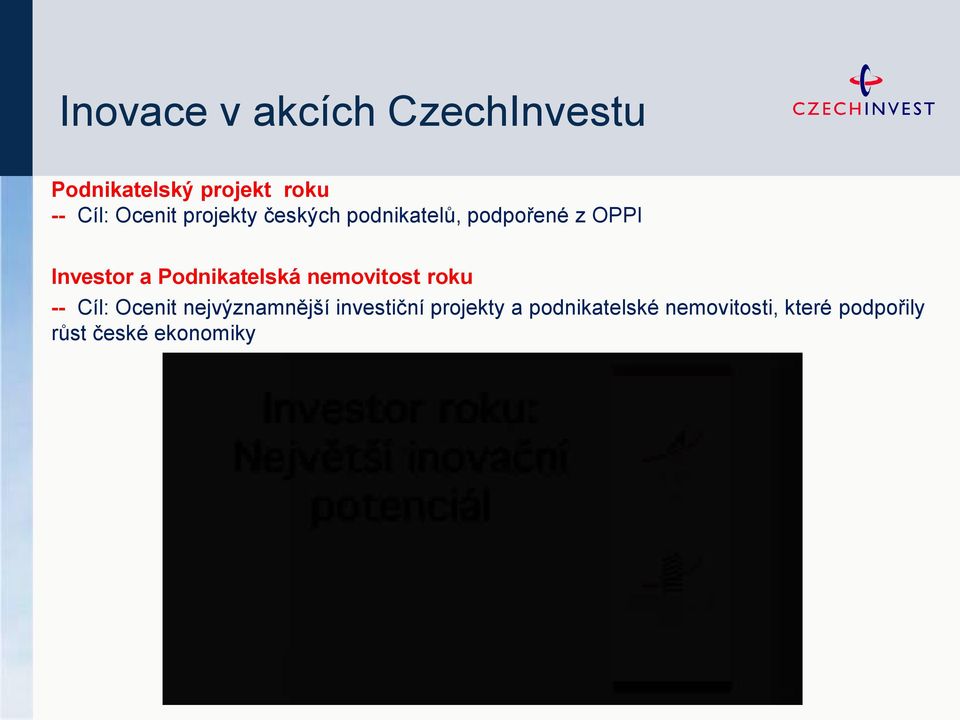 Podnikatelská nemovitost roku -- Cíl: Ocenit nejvýznamnější