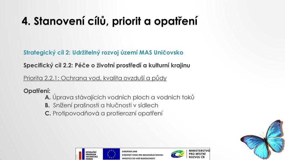 221: Ochrana vod, kvalita ovzduší a půdy A Úprava stávajících vodních ploch a