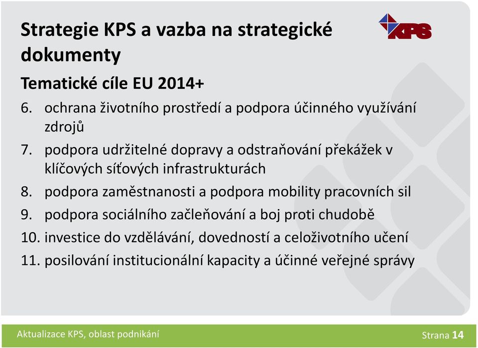 podpora udržitelné dopravy a odstraňování překážek v klíčových síťových infrastrukturách 8.