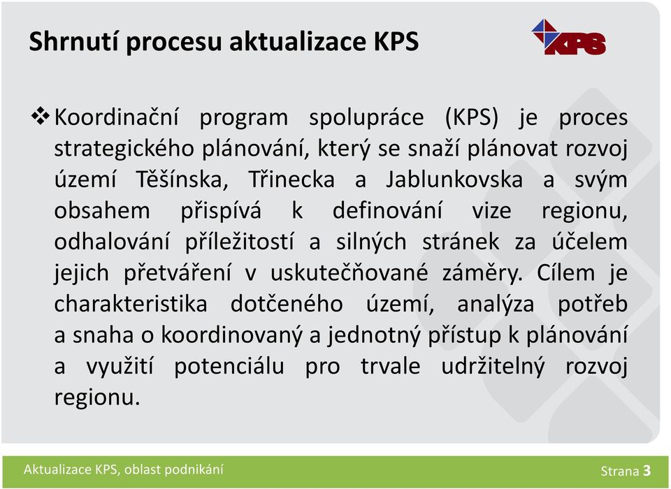 stránek za účelem jejich přetváření v uskutečňované záměry.