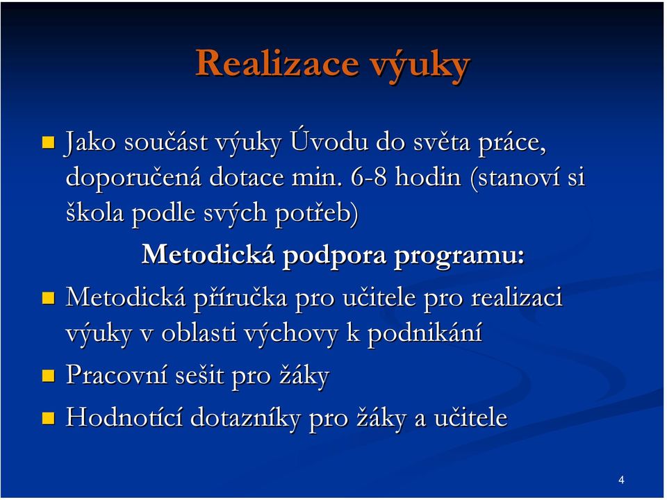 programu: Metodická příručka pro učitele pro realizaci výuky v oblasti