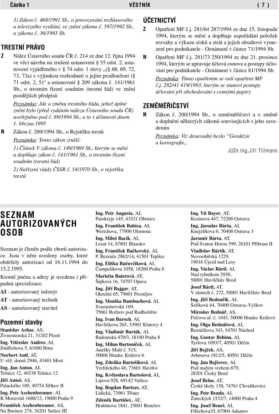 2, 5) a ustanovení 209 zákona č. 141/1961 Sb.