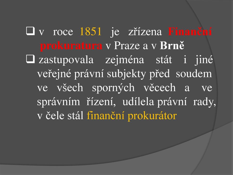 subjekty před soudem ve všech sporných věcech a ve