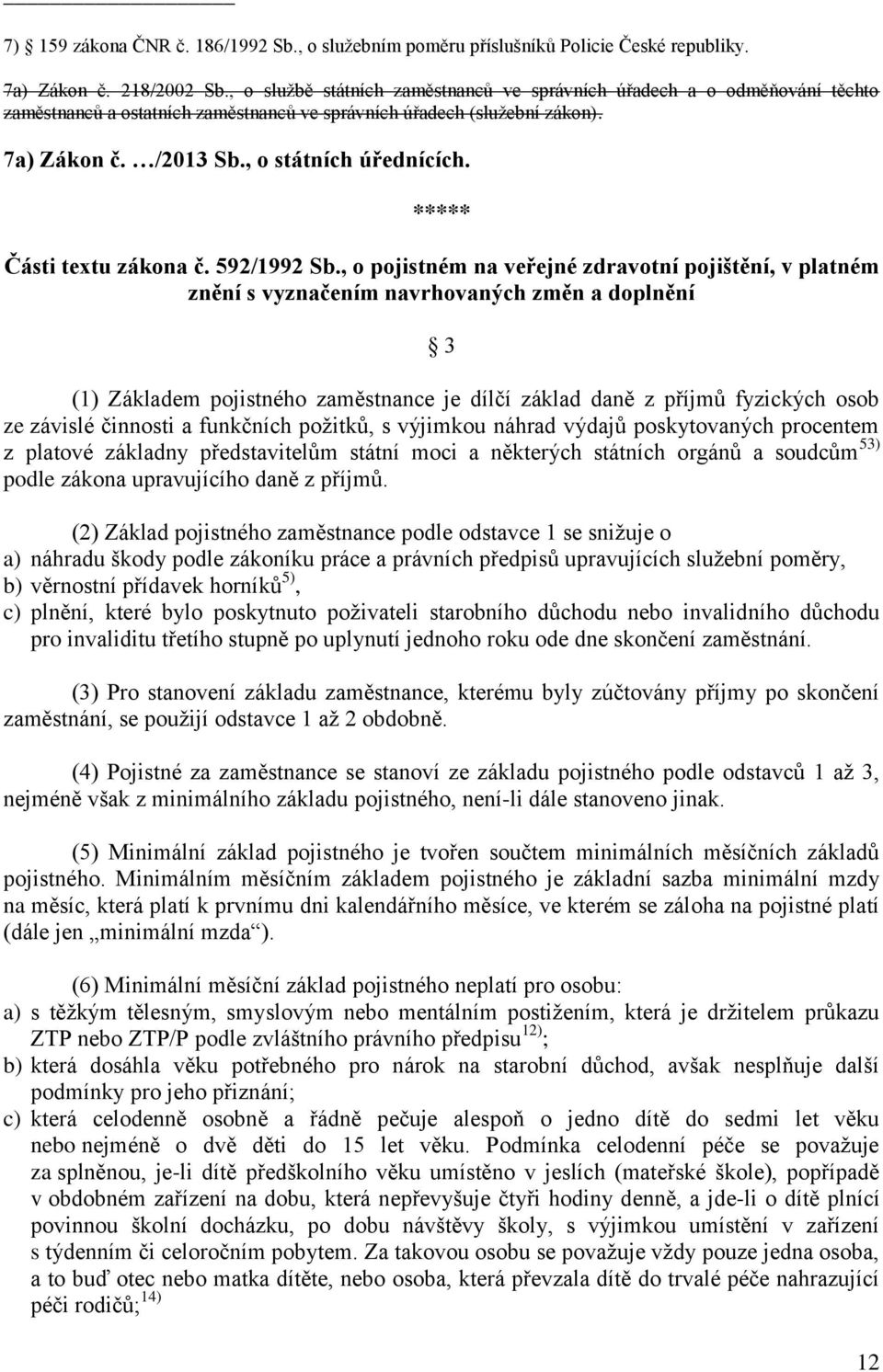 ***** Části textu zákona č. 592/1992 Sb.