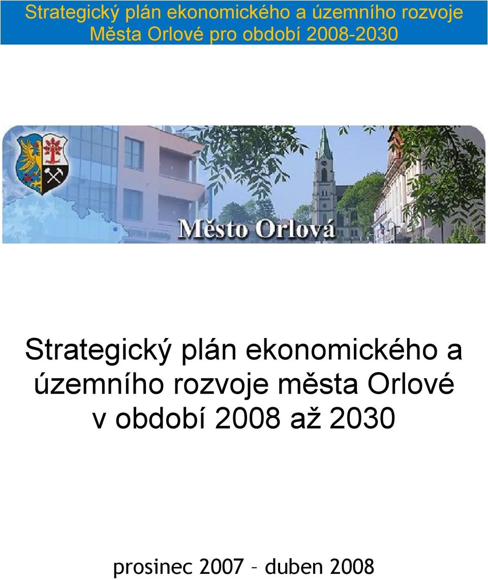 rozvoje města Orlové v období 2008 až 2030