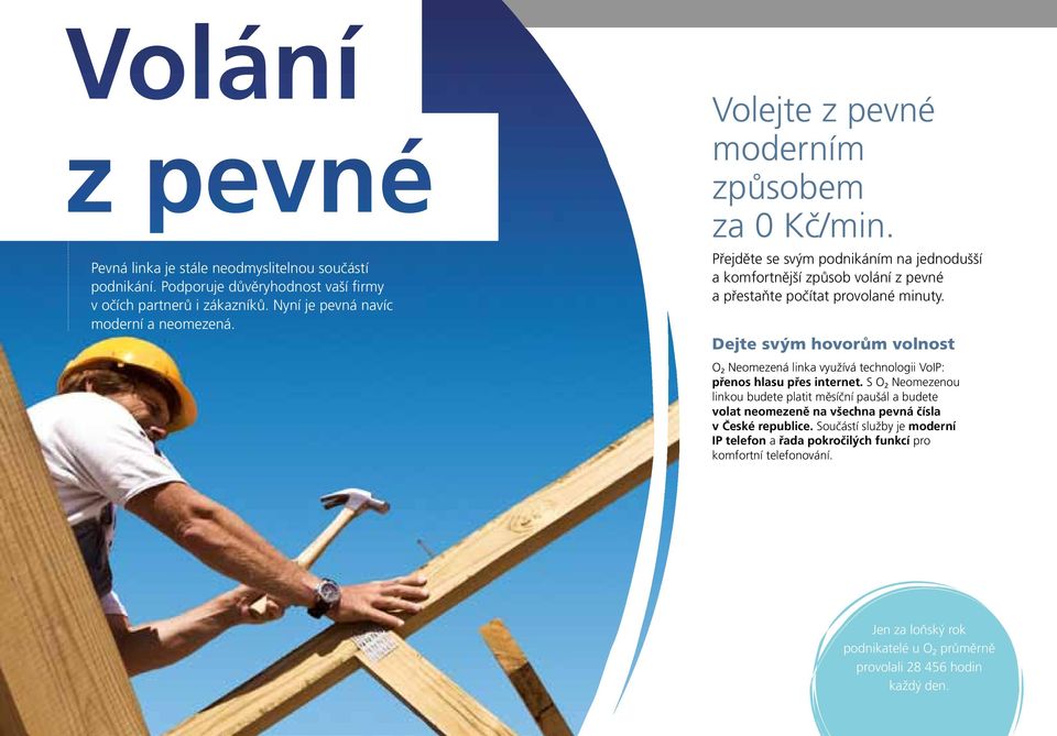 Přejděte se svým podnikáním na jednodušší a komfortnější způsob volání z pevné a přestaňte počítat provolané minuty.