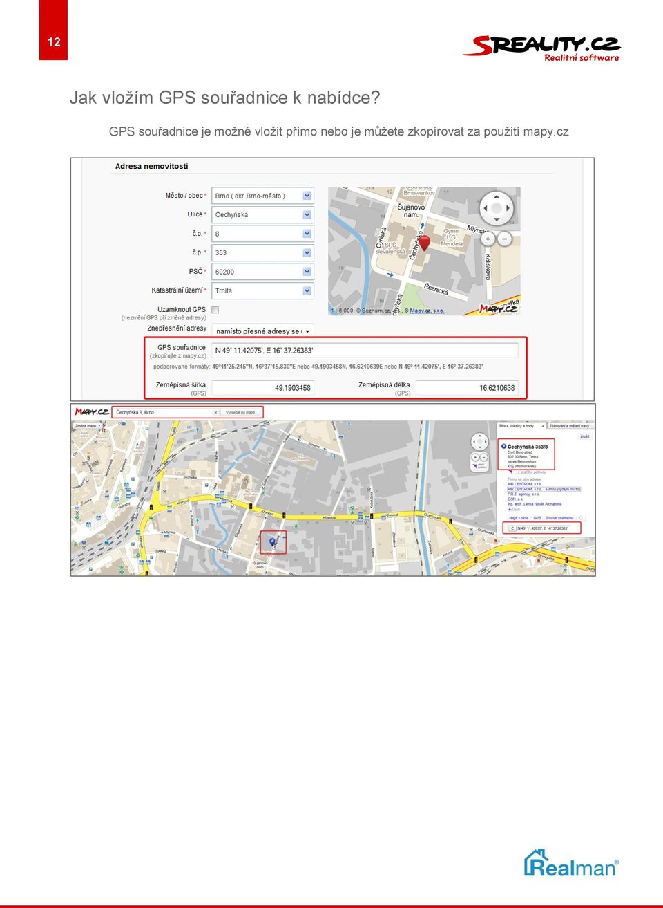 GPS souřadnice je možné vložit