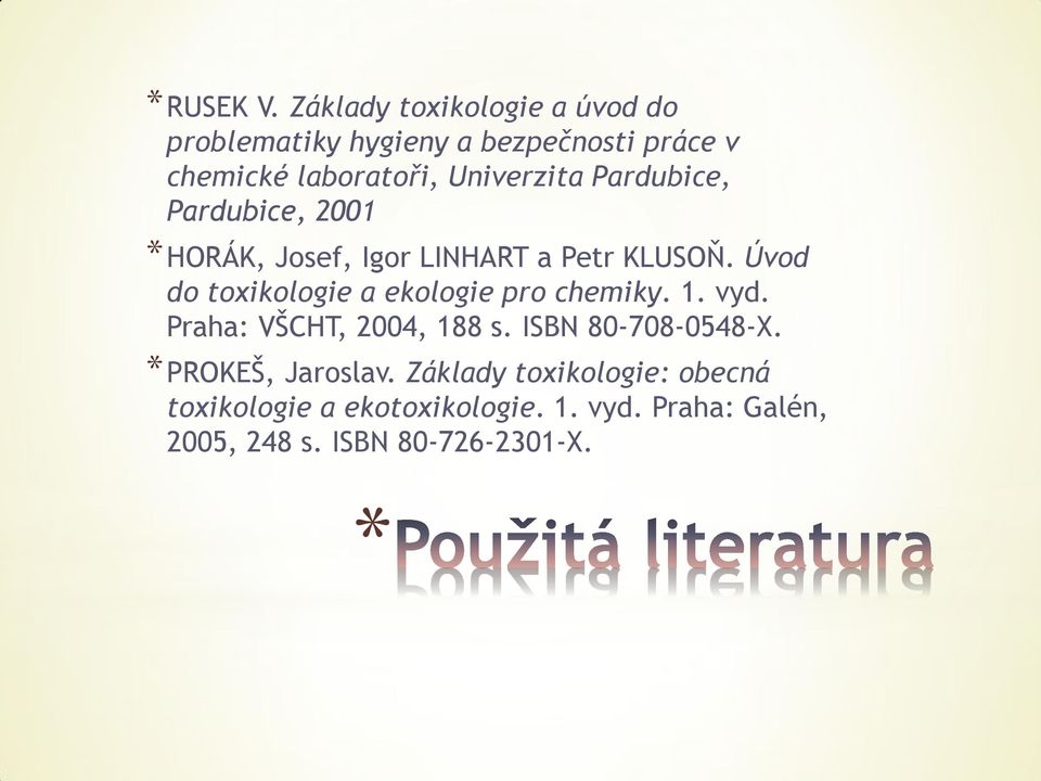 Univerzita Pardubice, Pardubice, 2001 HORÁK, Josef, Igor LINHART a Petr KLUSOŇ.