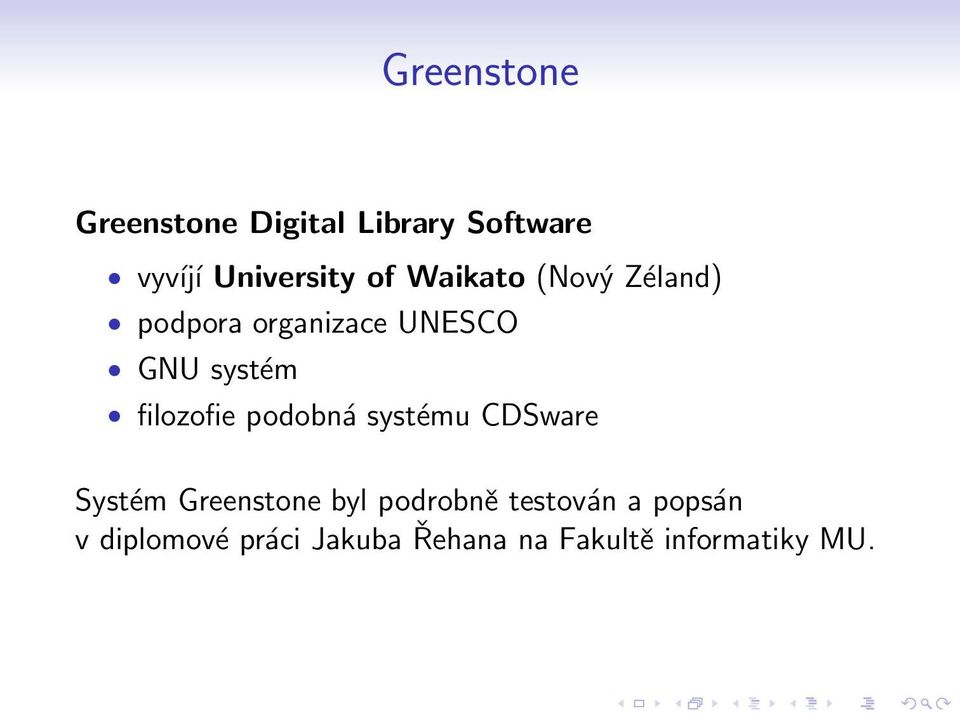filozofie podobná systému CDSware Systém Greenstone byl podrobně