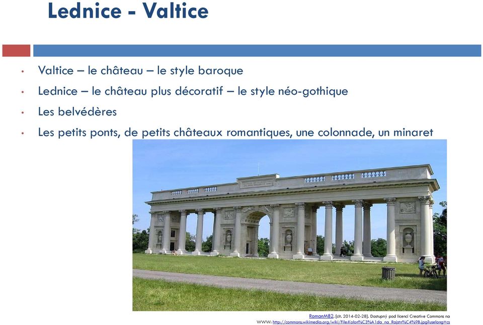 une colonnade, un minaret RomanM82. [cit. 2014-02-28].