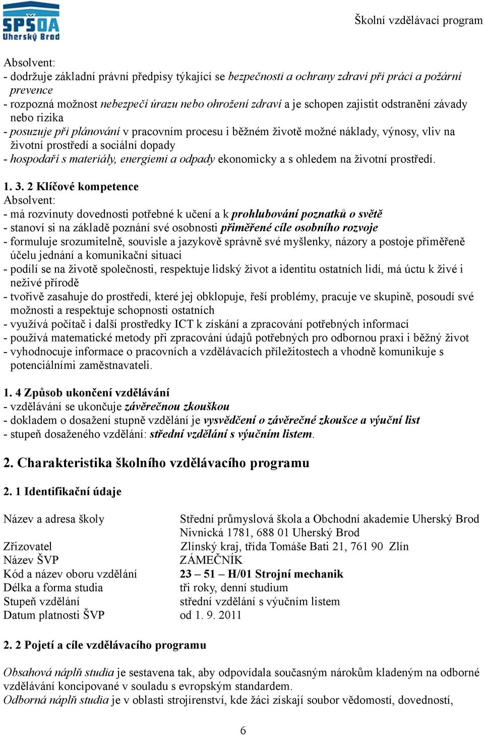 ekonomicky a s ohledem na životní prostředí.. 3.