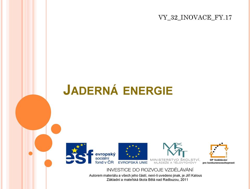 všech jeho částí, není-li uvedeno jinak,