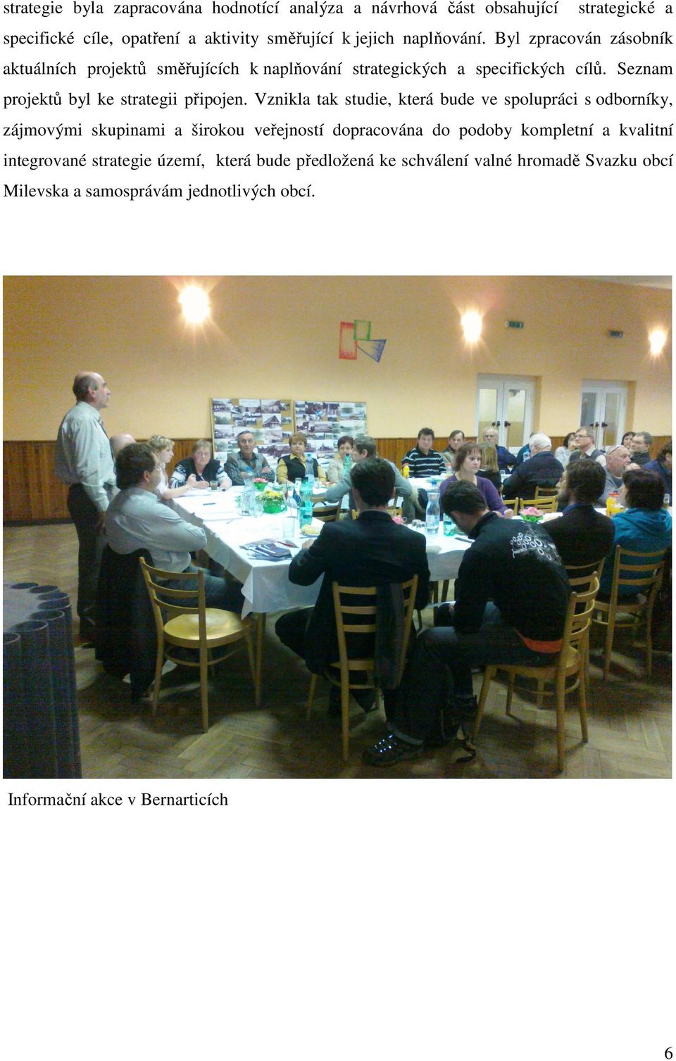 Seznam projektů byl ke strategii připojen.