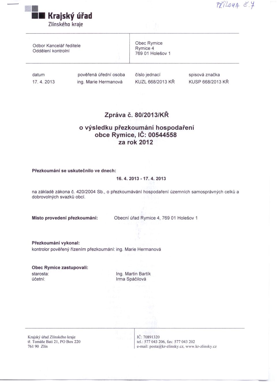 420/2004 Sb., o přezkournávánl hospodaření územních samosprávných celků a dobrovolných svazků obcí.