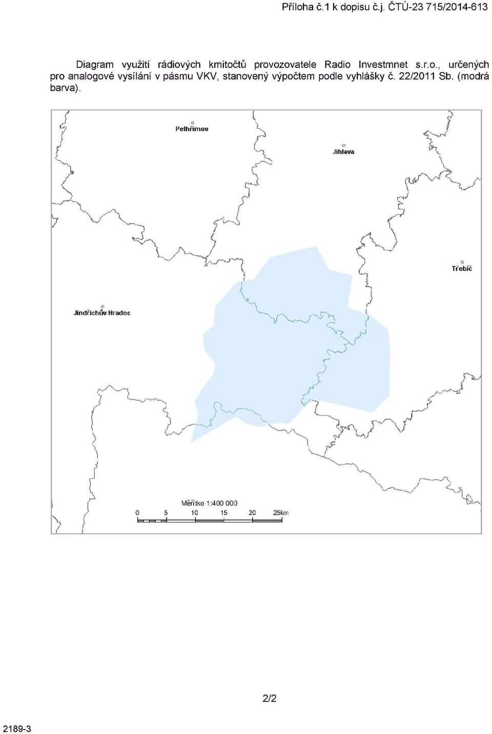 provozovatele Rádio Investmnet s.r.o., určených pro