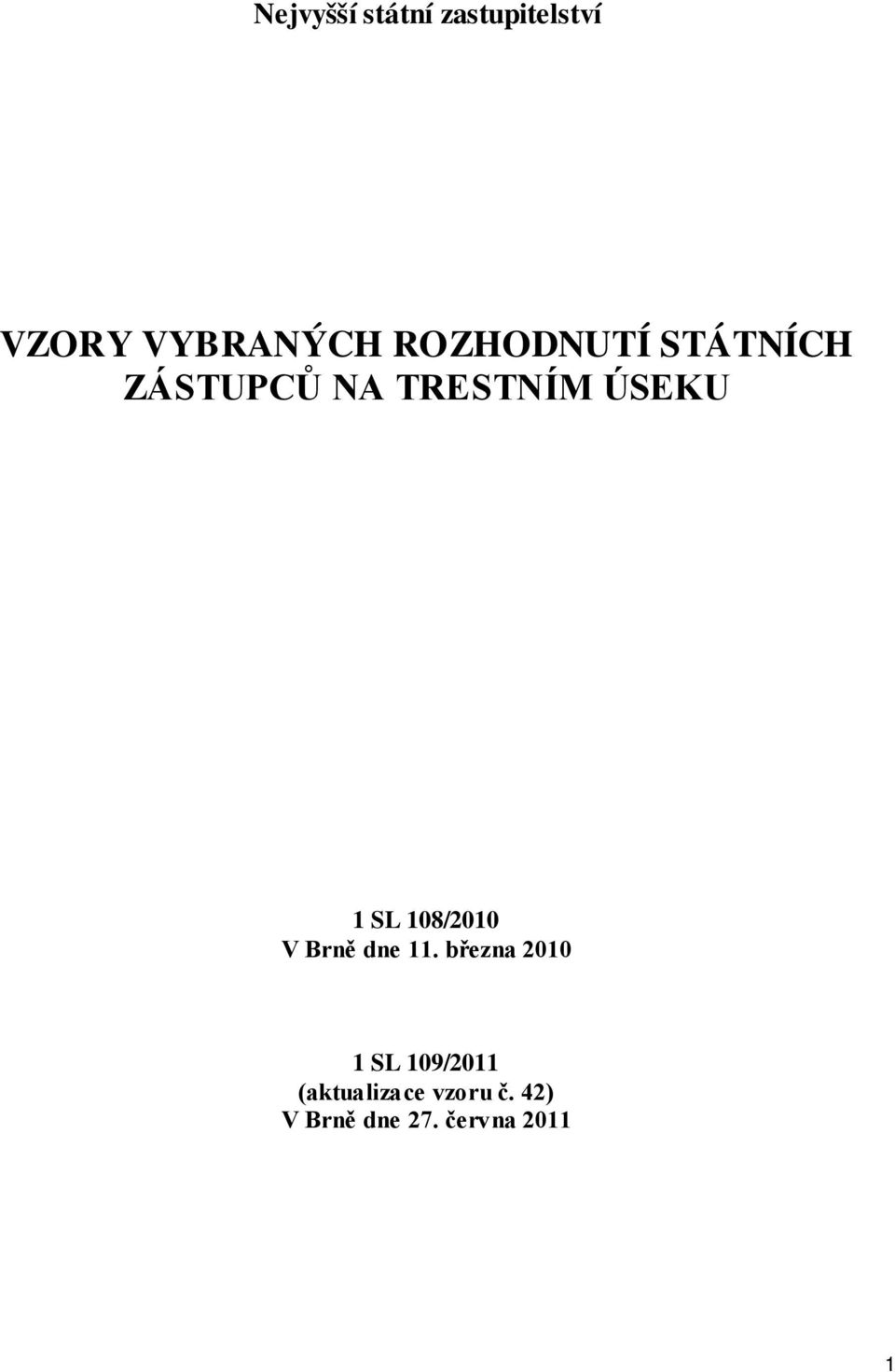 SL 108/2010 V Brně dne 11.