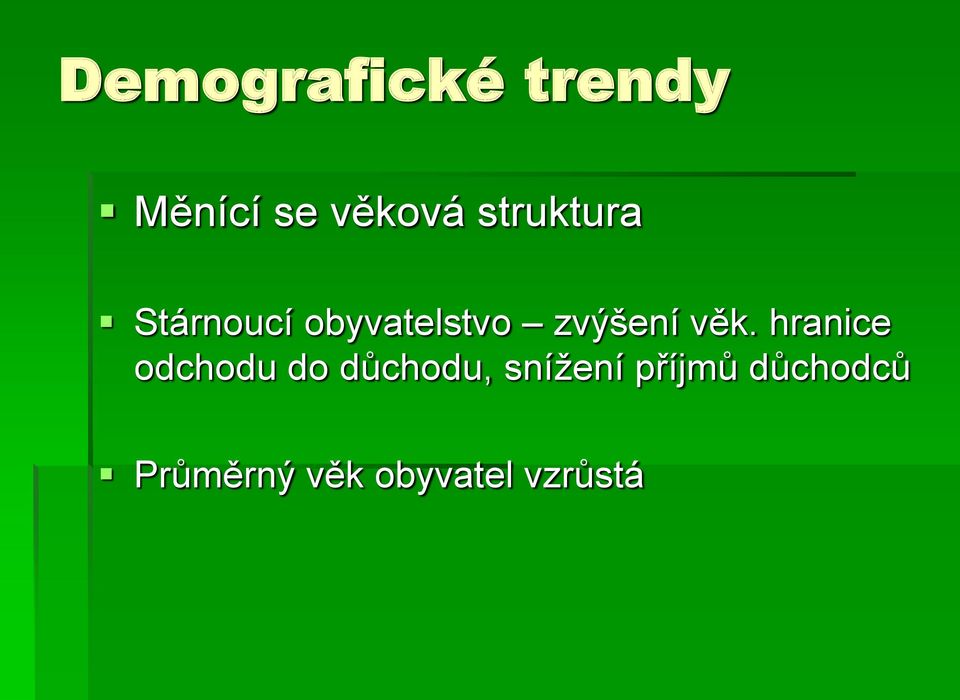 věk. hranice odchodu do důchodu, snížení