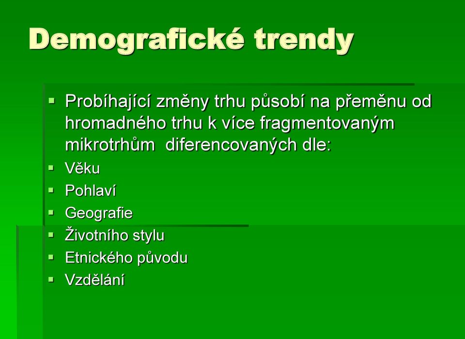 fragmentovaným mikrotrhům diferencovaných dle:
