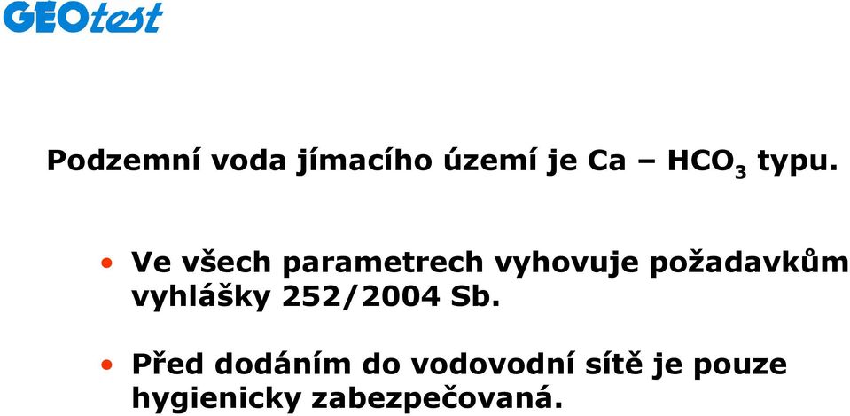 požadavkům vyhlášky 252/2004 Sb.