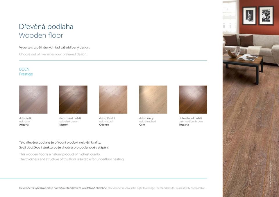 brown Toscana Tato dřevěná podlaha je přírodní produkt nejvyšší kvality. Svojí tloušťkou i strukturou je vhodná pro podlahové vytápění.