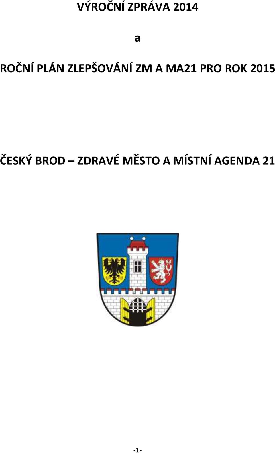 PRO ROK 2015 ČESKÝ BROD