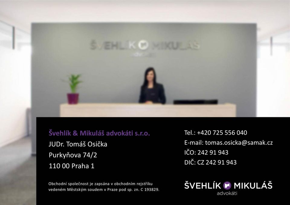 Tel.: +420 725 556 040 E-mail: tomas.