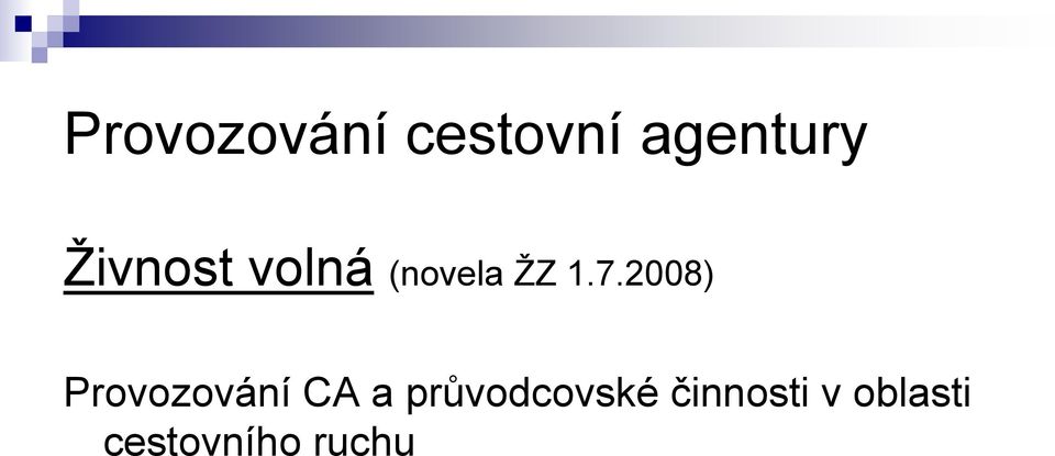 2008) Provozování CA a