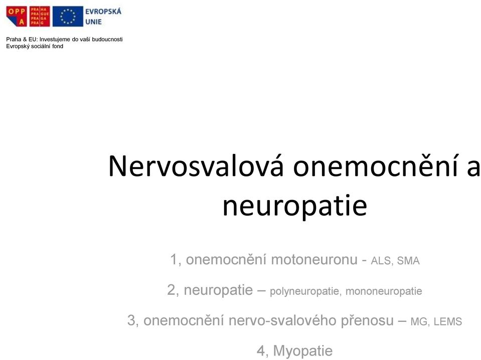 neuropatie polyneuropatie, mononeuropatie 3,