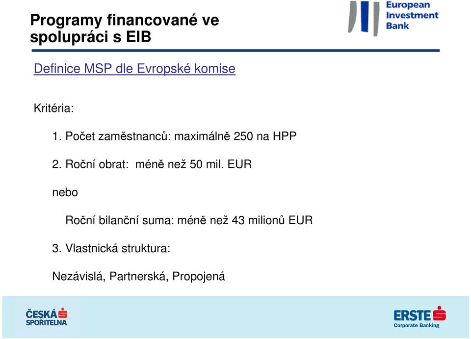 Roční obrat: méně než 50 mil.