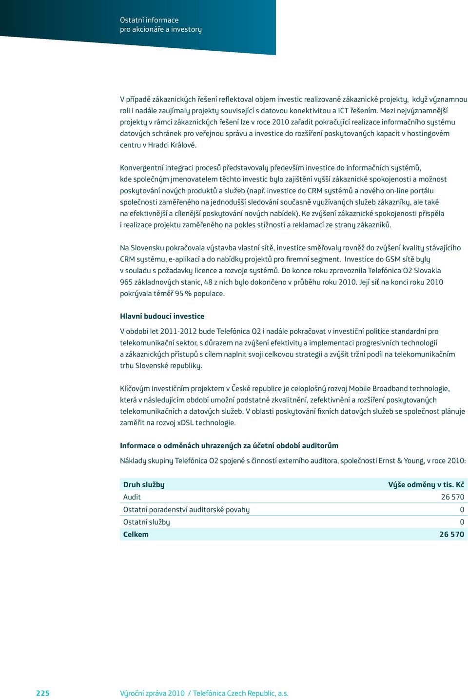 poskytovaných kapacit v hostingovém centru v Hradci Králové.