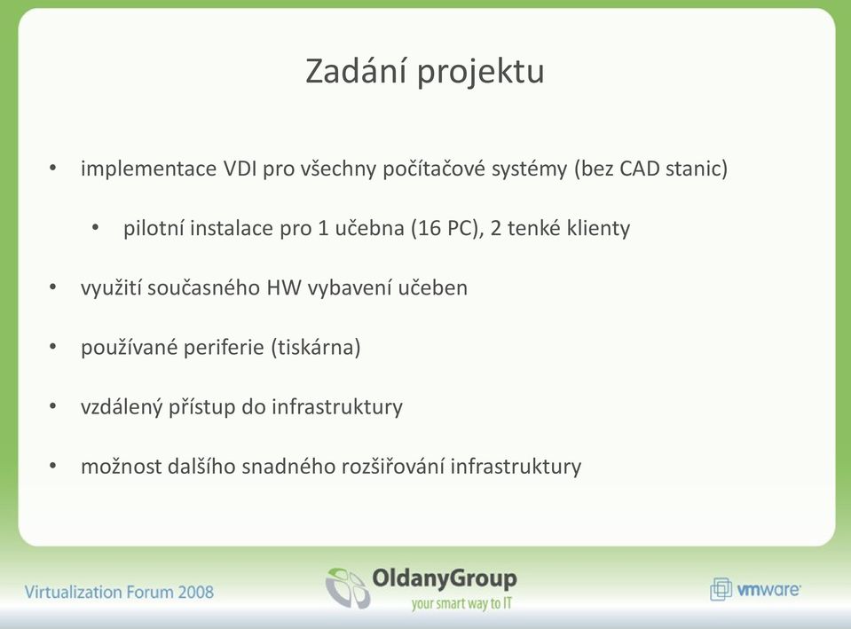 současného HW vybavení učeben používané periferie (tiskárna) vzdálený