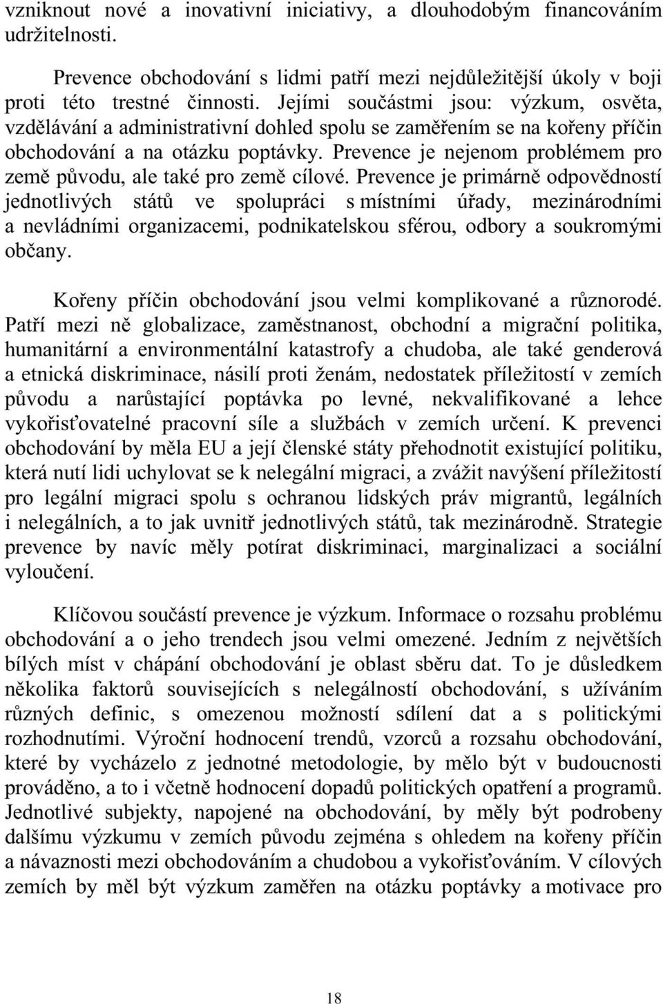 Prevence je nejenom problémem pro země původu, ale také pro země cílové.