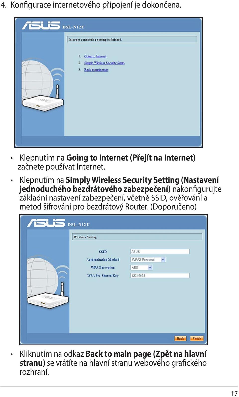 Klepnutím na Simply Wireless Security Setting (Nastavení jednoduchého bezdrátového zabezpečení) nakonfigurujte