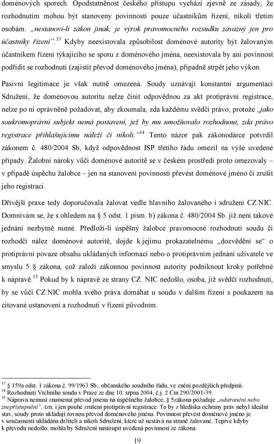 rozsudku závazný jen pro účastníky řízení.